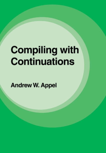 Compiling with Continuations, Paperback / softback Book