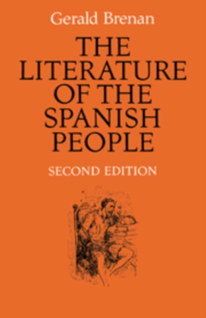 The Literature of the Spanish People : From Roman Times to the Present Day, Hardback Book