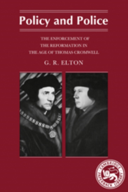 Policy and Police : The Enforcement of the Reformation in the Age of Thomas Cromwell, Hardback Book