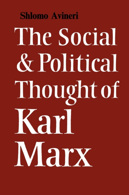The Social and Political Thought of Karl Marx, Paperback / softback Book