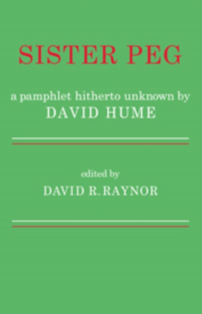 Sister Peg : A Pamphlet Hitherto Unknown by David Hume, Paperback / softback Book