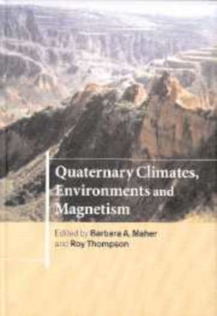 Quaternary Climates, Environments and Magnetism, Paperback / softback Book