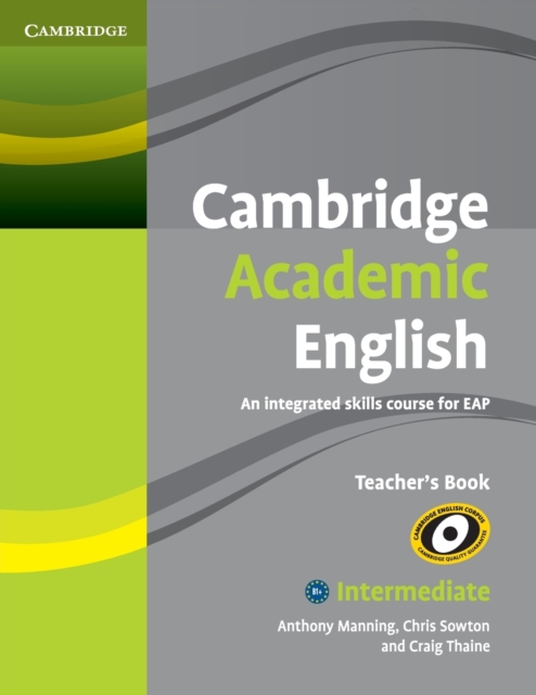 Cambridge Academic English B1+ Intermediate Teacher's Book, Paperback / softback Book