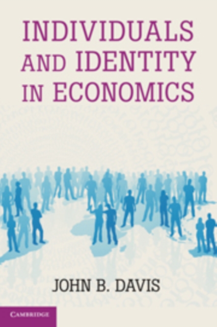 Individuals and Identity in Economics, Paperback / softback Book