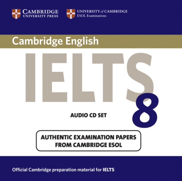 Cambridge IELTS 8 Audio CDs (2) : Official Examination Papers from University of Cambridge ESOL Examinations, CD-Audio Book
