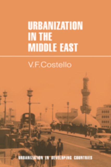 Urbanization in the Middle East, Hardback Book