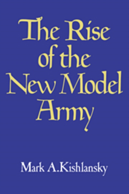 The Rise of the New Model Army, Hardback Book