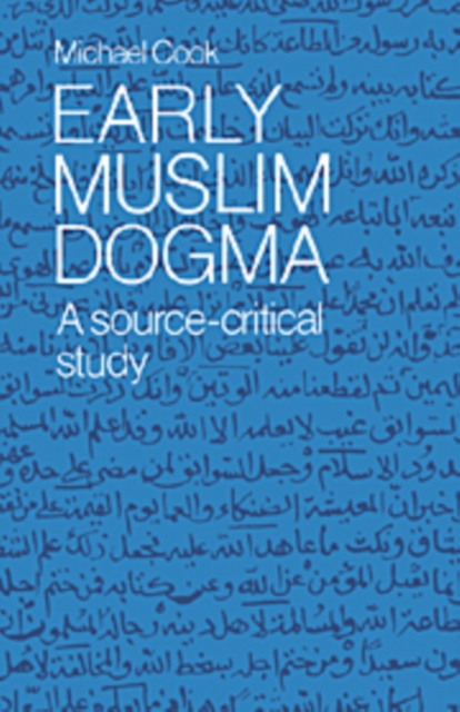 Early Muslim Dogma : A Source-Critical Study, Hardback Book