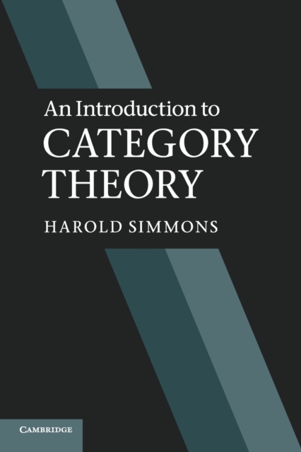 An Introduction to Category Theory, Paperback / softback Book
