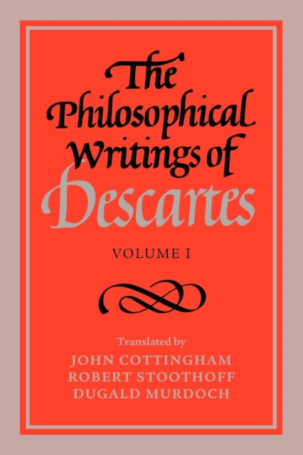 The Philosophical Writings of Descartes: Volume 1, Paperback / softback Book