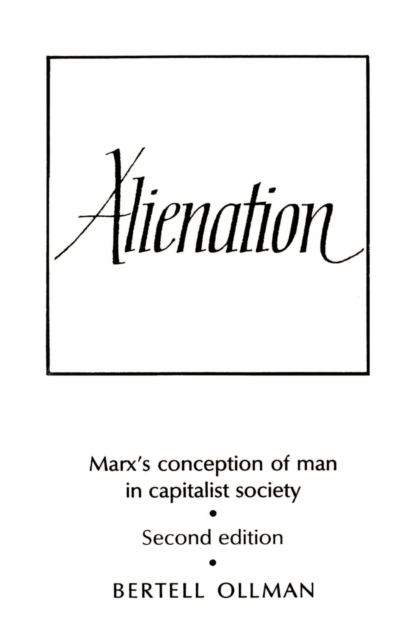 Alienation : Marx's Conception of Man in a Capitalist Society, Paperback / softback Book