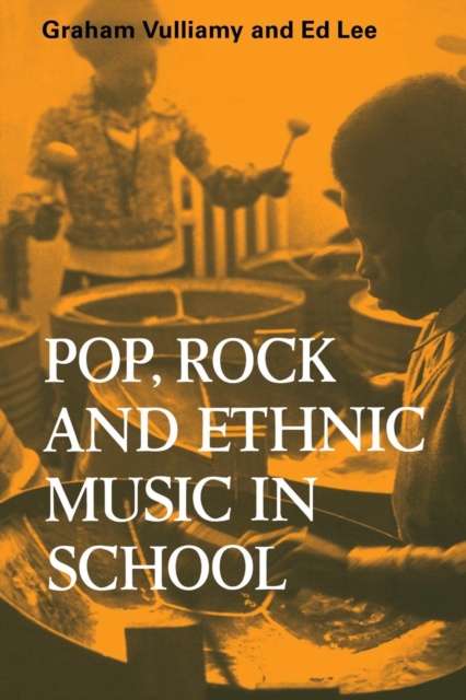 Pop, Rock and Ethnic Music in School, Paperback / softback Book