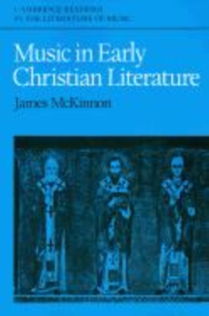 Music in Early Christian Literature, Hardback Book