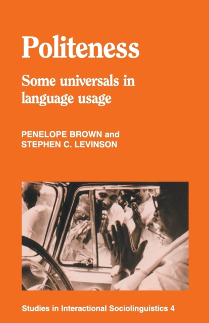 Politeness : Some Universals in Language Usage, Paperback / softback Book