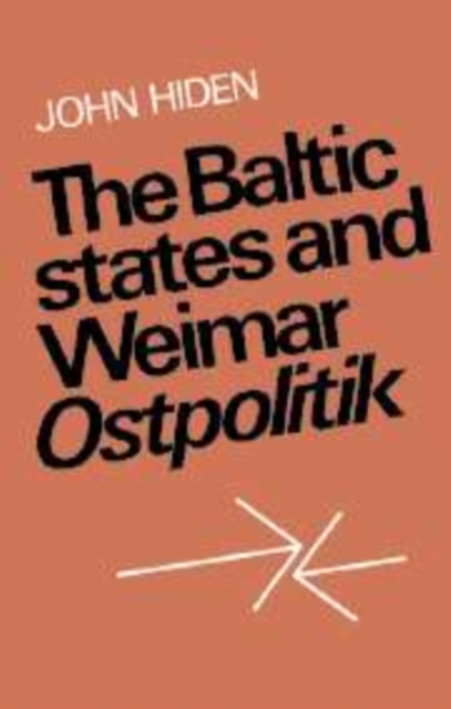 The Baltic States and Weimar Ostpolitik, Hardback Book