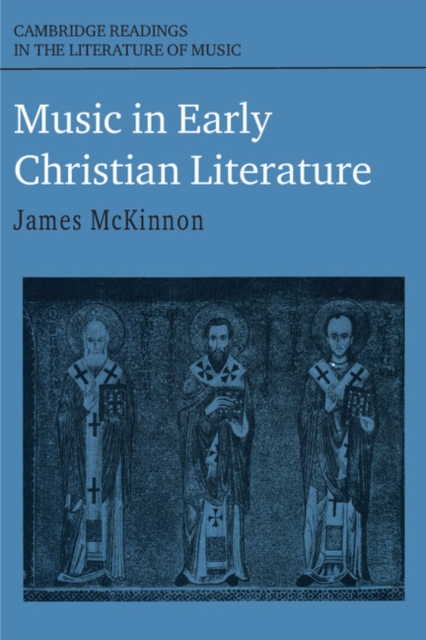 Music in Early Christian Literature, Paperback / softback Book