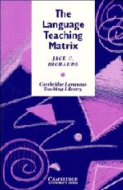 The Language Teaching Matrix, Hardback Book