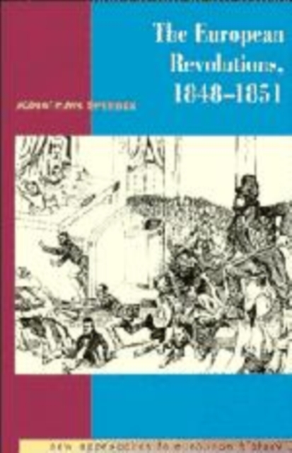 The European Revolutions, 1848-1851, Hardback Book