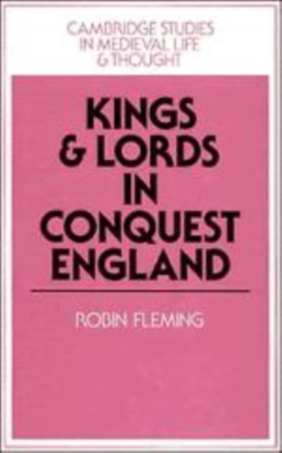 Kings and Lords in Conquest England, Hardback Book