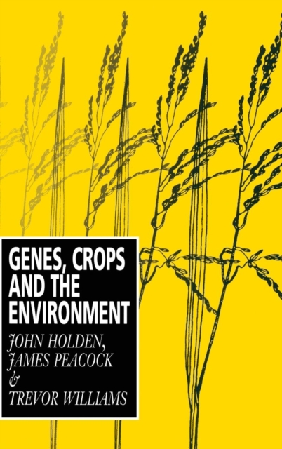 Genes, Crops and the Environment, Hardback Book