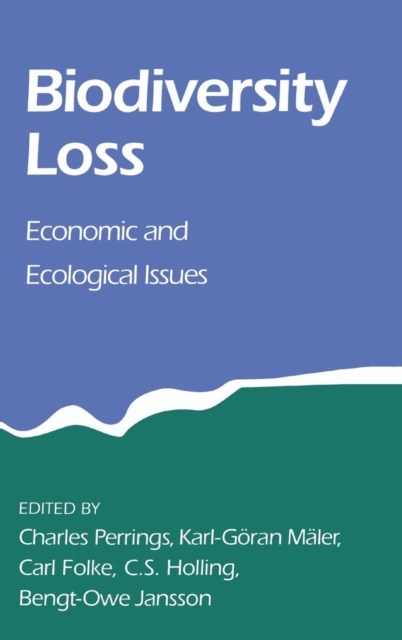 Biodiversity Loss : Economic and Ecological Issues, Hardback Book