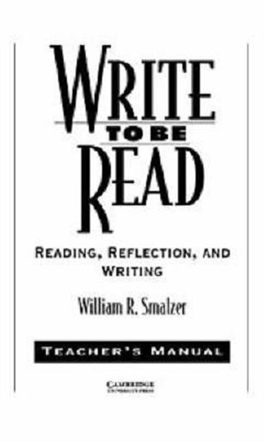 Write to be Read Teacher's manual : Reading, Reflection, and Writing, Paperback Book