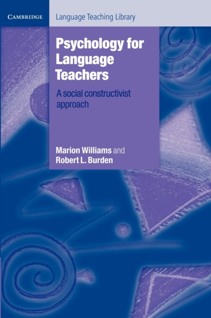 Psychology for Language Teachers : A Social Constructivist Approach, Paperback / softback Book