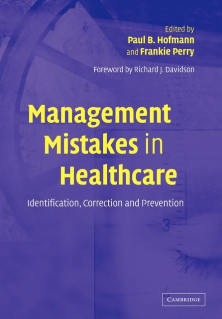 Management Mistakes in Healthcare : Identification, Correction, and Prevention, Paperback / softback Book
