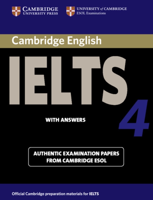 Cambridge IELTS 4 Student's Book with Answers : Examination papers from University of Cambridge ESOL Examinations, Paperback / softback Book