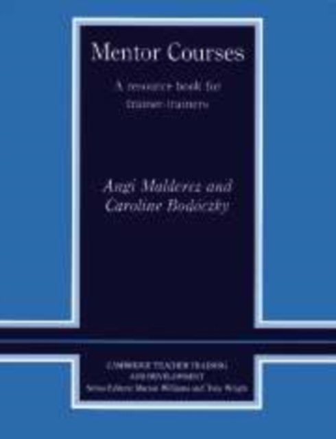 Mentor Courses : A Resource Book for Trainer-Trainers, Hardback Book