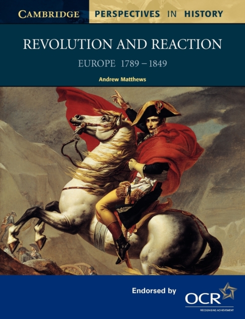 Revolution and Reaction : Europe 1789-1849, Paperback / softback Book