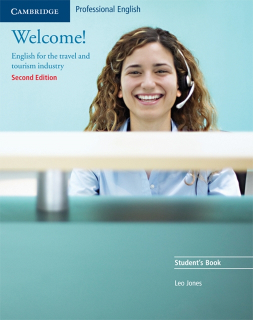 Welcome! Student's Book : English for the Travel and Tourism Industry, Paperback / softback Book