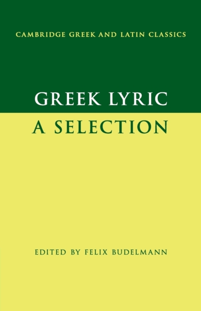 Greek Lyric : A Selection, Paperback / softback Book