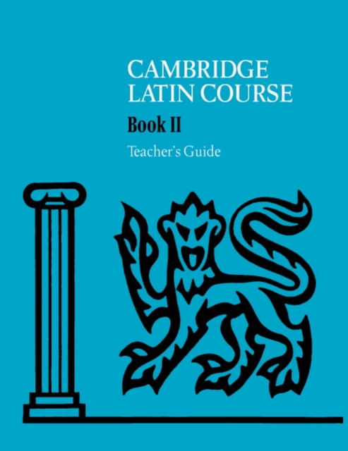 Cambridge Latin Course Teacher's Guide 2 4th Edition, Spiral bound Book