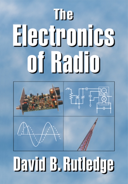 The Electronics of Radio, Paperback / softback Book