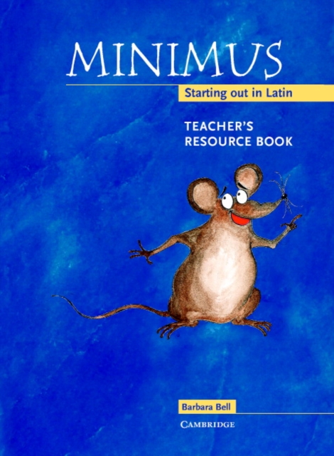 Minimus Teacher's Resource Book : Starting out in Latin, Spiral bound Book