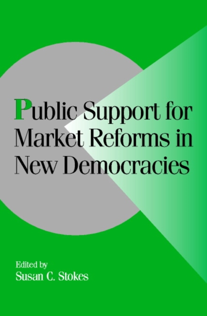 Public Support for Market Reforms in New Democracies, Paperback / softback Book