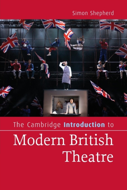 The Cambridge Introduction to Modern British Theatre, Paperback / softback Book