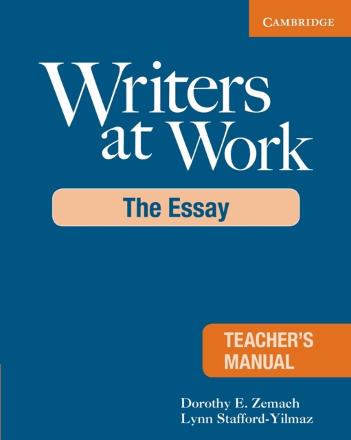 Writers at Work Teacher's Manual : The Essay, Paperback / softback Book