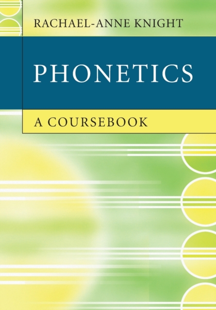 Phonetics : A Coursebook, Paperback / softback Book