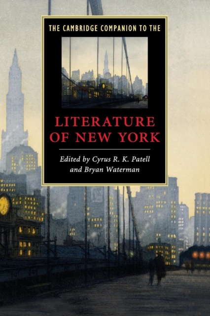 The Cambridge Companion to the Literature of New York, Paperback / softback Book
