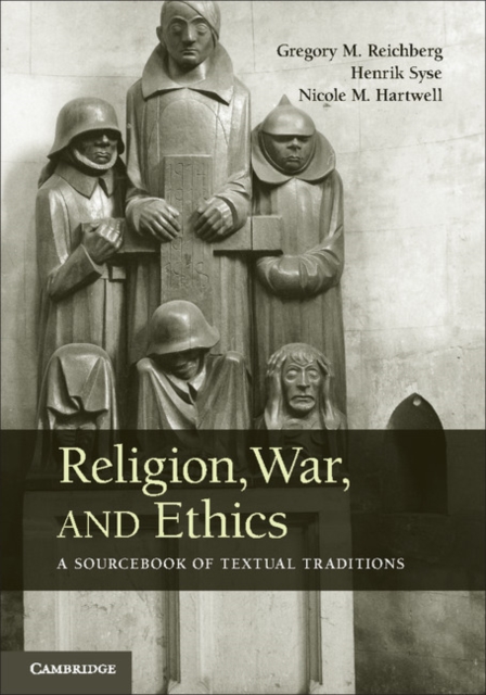 Religion, War, and Ethics : A Sourcebook of Textual Traditions, Paperback / softback Book