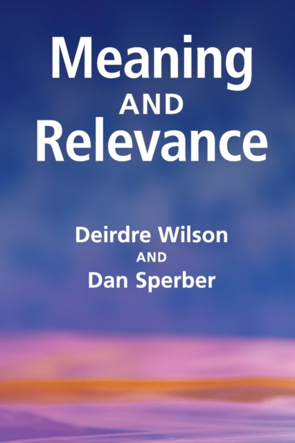 Meaning and Relevance, Paperback / softback Book