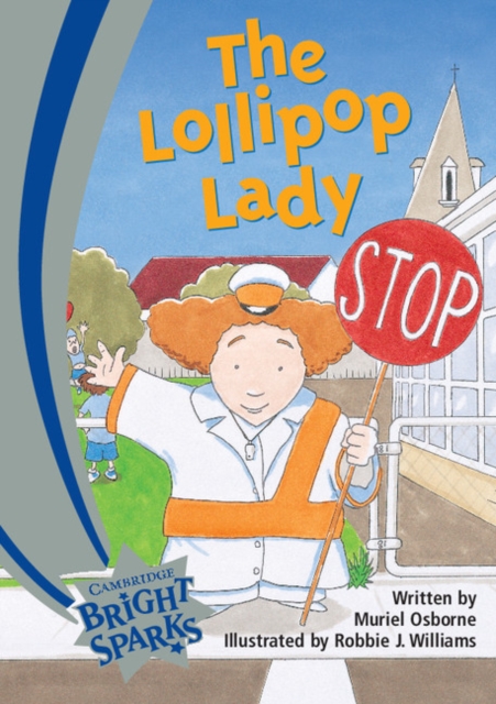 Bright Sparks: The Lollipop Lady : Emergent, Paperback Book