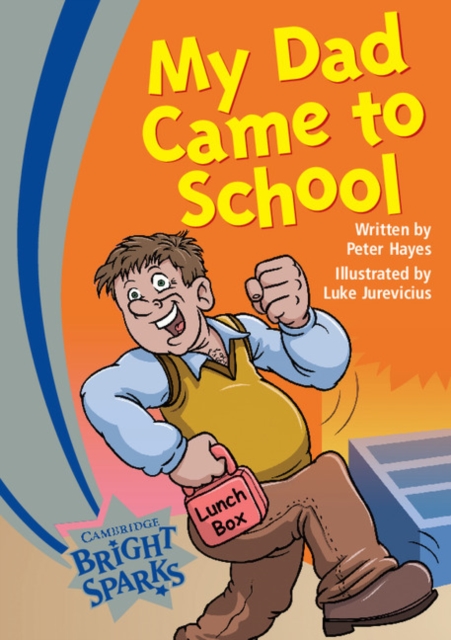 Bright Sparks: My Dad Came to School, Paperback Book