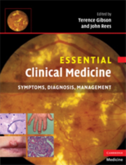 Essential Clinical Medicine : Symptoms, Diagnosis, Management, Hardback Book