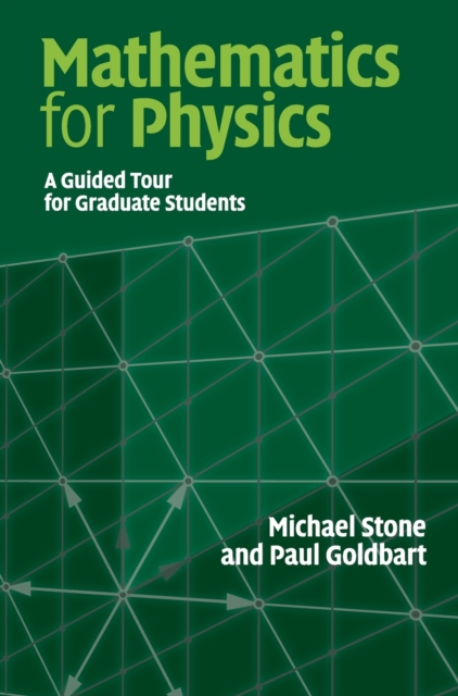 Mathematics for Physics : A Guided Tour for Graduate Students, Hardback Book