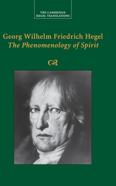 Georg Wilhelm Friedrich Hegel: The Phenomenology of Spirit, Hardback Book
