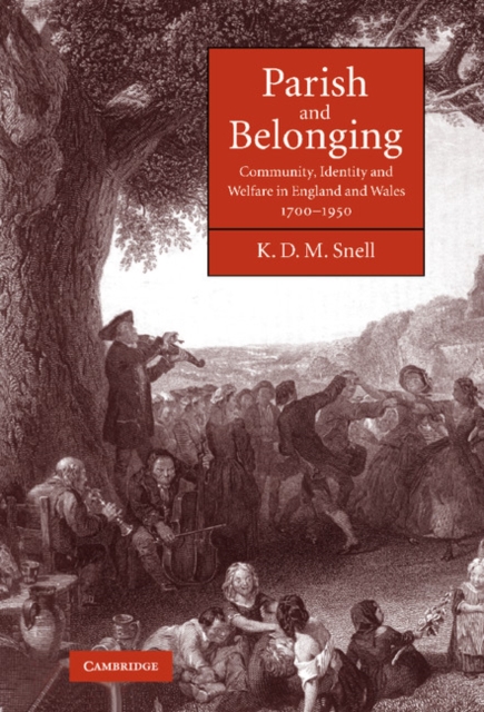 Parish and Belonging : Community, Identity and Welfare in England and Wales, 1700-1950, Hardback Book