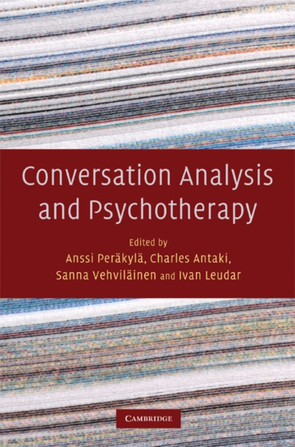 Conversation Analysis and Psychotherapy, Hardback Book